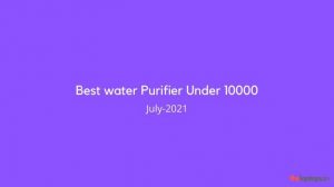 best-water-purifier-under-10000-in-india