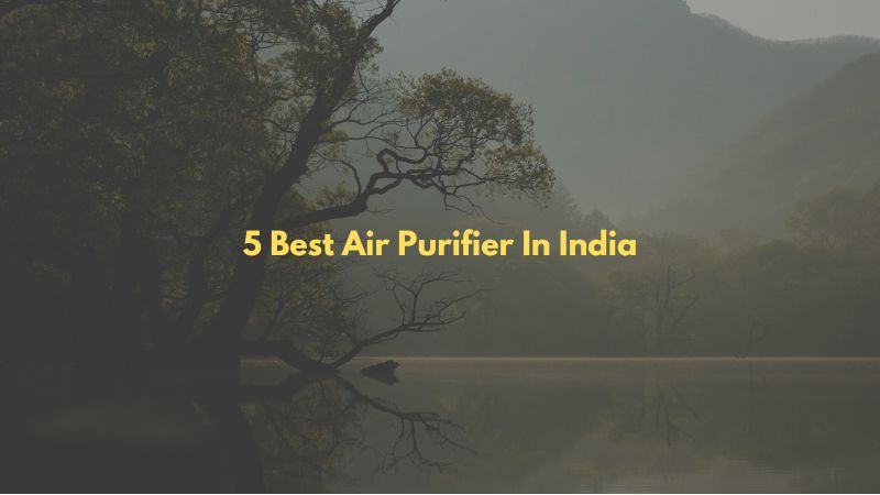 best air purifier in India 2023